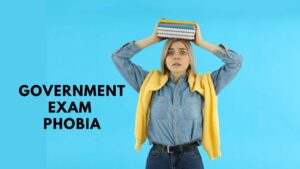 government Exam Phobia